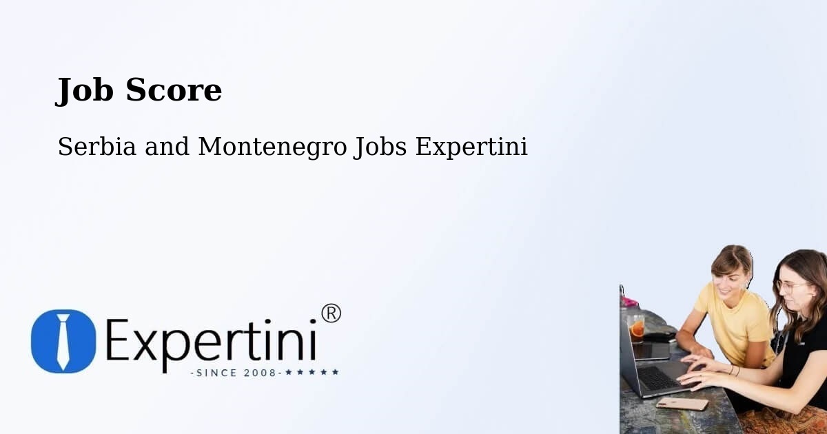 Job Score & Job Description Score Tool – Thurso - Serbia and Montenegro Jobs Expertini